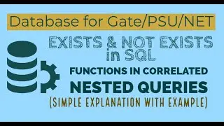 44.1 EXISTS and NOT EXISTS in SQL | Functions in Correlated Nested Queries | Database For GATE/NET