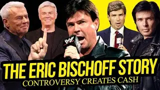 CONTROVERSY CREATES CASH | The Eric Bischoff Story (Full Career Documentary)