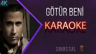 Götür Beni Gittiğin Yere (KARAOKE)
