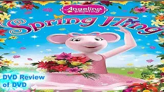 DVD Review of Angelina Ballerina: The Next Steps: Spring Fling