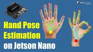 [ Part I ] - Hand Pose Estimation on Jetson Nano