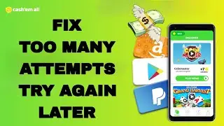 How To Fix And Solve Cash'em All App Too Many Attempts Try Again Later | Final Solution