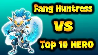 FANG HUNTRESS VS TOP 10 HERO | CASTLE CLASH