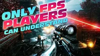 10 Things That Only FPS Gamers Can Understand