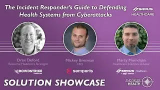 The Incident Responder’s Guide to Defending Health Systems from Cyberattacks