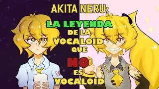 Akita Neru: La Vocaloid que NO es Vocaloid (Historia completa y curiosidades) / Mini Documental