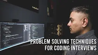 3 Problem Solving Techniques for Coding Interviews