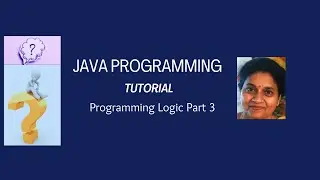 Lesson 27 Programming Logic Part 3 - Nested Loops - Complex Series and  Programs Using Nested Loops