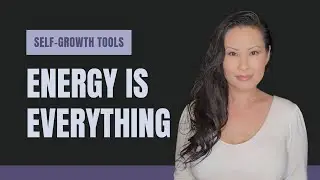 Energy is everything... and everything is energy | How to change your vibrational frequency
