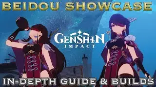 BEIDOU SHOWCASE & IN-DEPTH GUIDE (Artifact Builds, Weapons, Team Combs, etc...) | Genshin Impact