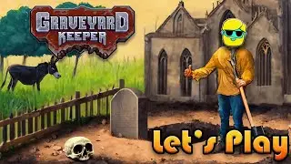 GRAVEYARD KEEPER: Let's Play in 2020 - Episode 1
