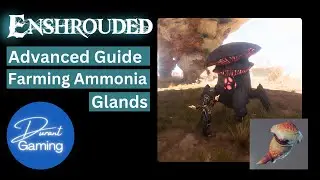 Enshrouded: How to Get Ammonia Glands | Advanced Guide