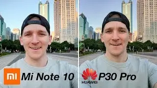 Xiaomi Mi Note 10 vs Huawei P30 Pro CAMERA TEST