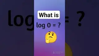 What is log 0 =? 