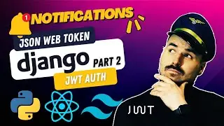 Real-Time Notifications | Part 2: Simplifying Authentication with JWT and Django REST Framework