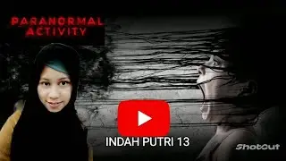 Paranormal Activity • Playthrough Walkthrough Gameplay Ultra HD [indah✓putri13]