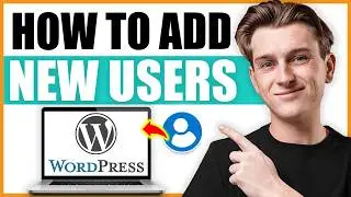 How to Add New Users to Your WordPress Website (Step-by-Step Guide)
