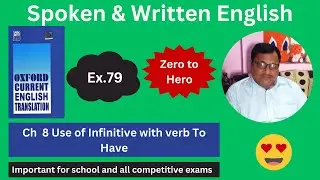 Oxford Current English Translation Chapter 8  Use of Infinitive with verb To have Exercise 79