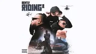 BENTLY & NME - RIDING (OFFICIAL LYRIC MUSIC VIDEO)