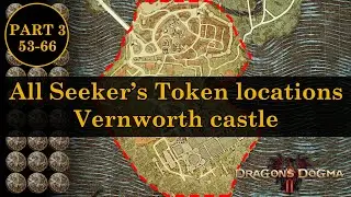 All Seeker's Token locations, part 3: Vernworth castle | Dragon's Dogma 2