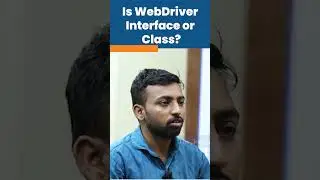 Is WebDriver Interface Or Class? | Software Testing Question | #shorts #kiransir #testing