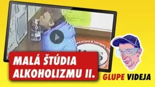 Malá štúdia alkoholizmu 2 - Glupa Tv na mol