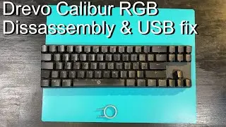 Drevo Calibur RGB Keyboard  Disassembly & USB repair