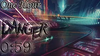 DANGER - 0:59 (One Hour LOOP)