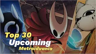 Top 30 Best - All Of Amazing Upcoming Metroidvania Games - 2024 (Part-1)