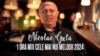Nicolae Guta 🏅 1 ORA MIX CELE MAI NOI MELODII 2024 | Colaj Nicolae Guta Manele Noi