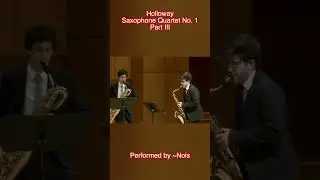 Holloway: Saxophone Quartet No. 1, Part 3 