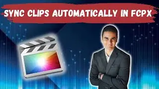 How To Sync Clips Automatically In Final Cut Pro