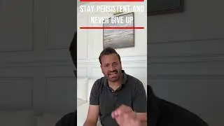 Stay Persistent and Never Give Up