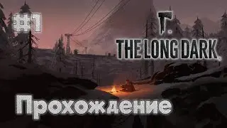 #1 The Long Dark ► Episode 1 Part 1 ► Walkthrough