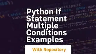 python if statement multiple conditions examples