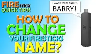 How To Rename Your Firestick?