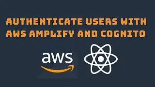 How to authenticate users with AWS Cognito and amplify in REACT?