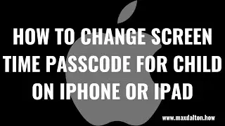 How to Change Screen Time Passcode for Child on iPhone or iPad