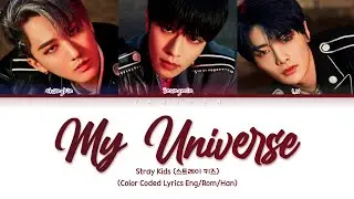 Stray Kids (VOCAL RACHA): 'My Universe' feat CHANGBIN Lyrics (Color Coded Lyrics)