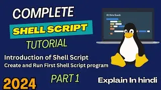 Shell Script Tutorial In Hindi | Introduction Of Shell Script And Run First Shell Script Program