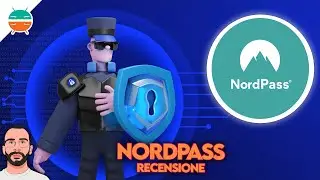 Recensione NordPass: perchè un Password Manager può SALVARTI la VITA