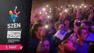 SZEN 2016 | Harmadik nap / negyedik nap promo
