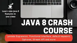 Java 8 Crash Course For Beginners (2021)