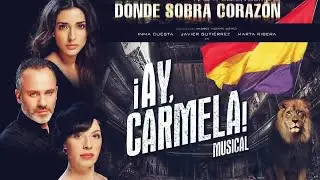 ¡AY CARMELA! EL MUSICAL (2013)