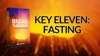 16. Key Eleven: Fasting