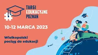 Targi Edukacyjne w Poznaniu 2023