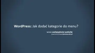 WordPress: Jak dodać kategorie wpisów do menu nawigacji?