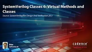 SystemVerilog Classes 6: Virtual Methods and Classes