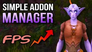 Boost Your Raid FPS with Simple Addon Manager in World of Warcraft