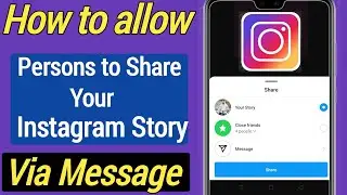 How to allow persons to share your Instagram story via message [2022]